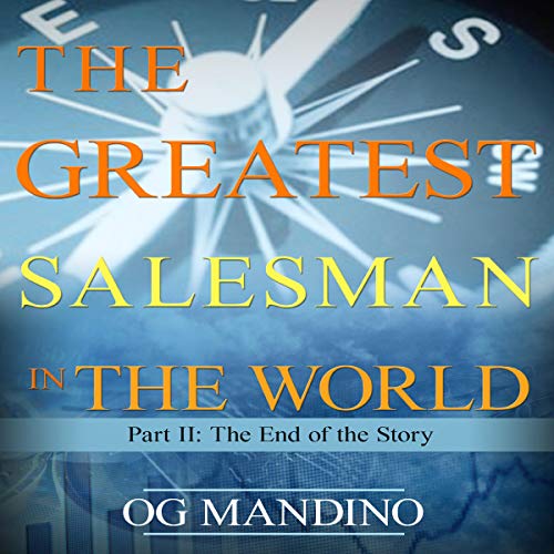 The Greatest Salesman in the World, Part II: The End of the Story audiobook cover