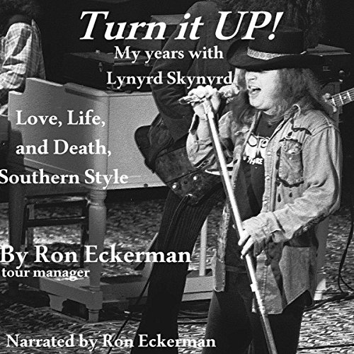 Turn it Up! My Years with Lynyrd Skynyrd audiobook cover